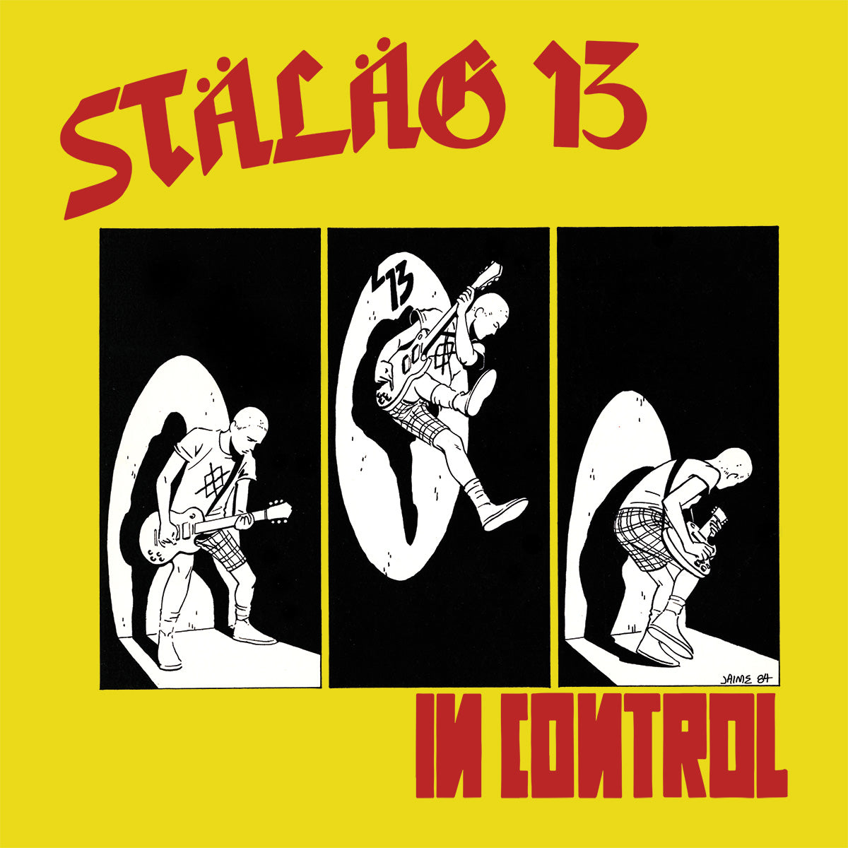 Stalag 13 In Control Yellow Splatter Variant album cover, showing three comic-style panels of a mohawked guitarist jumping through a portal on a yellow background with bold red band and title text.