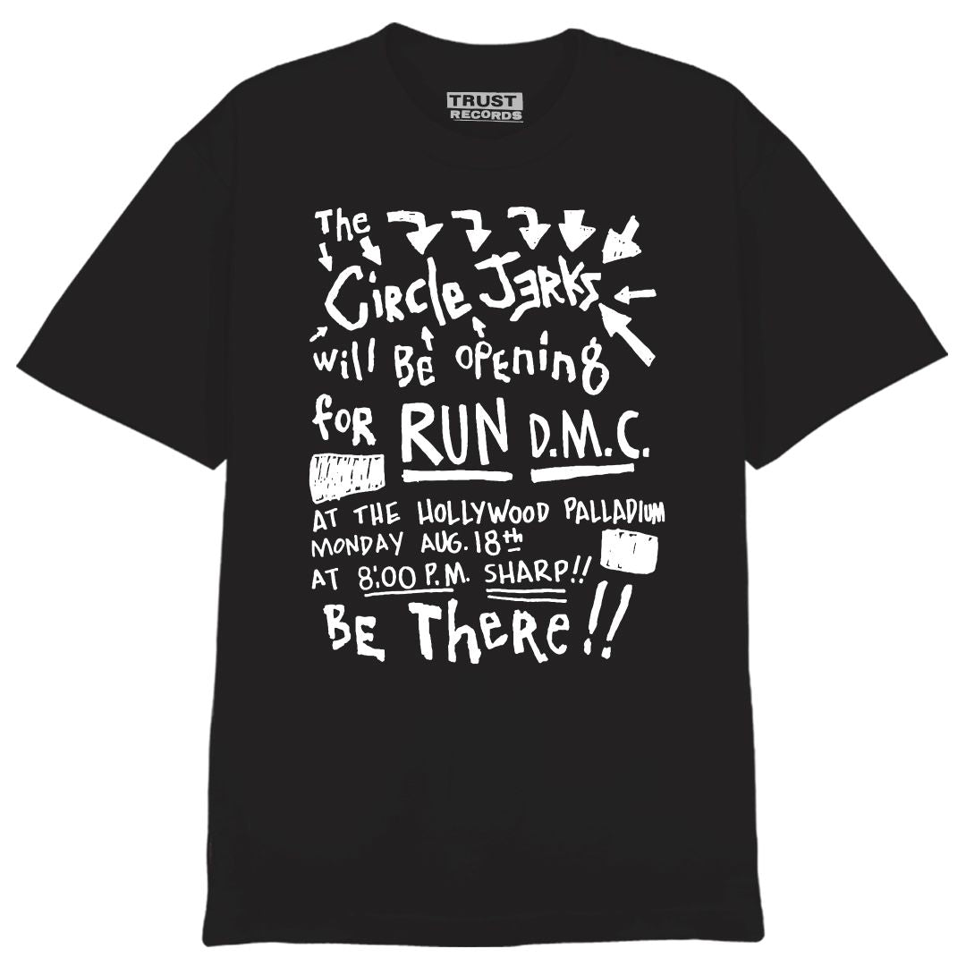 Limited-edition Circle Jerks shirt with white, hand-drawn text: The Circle Jerks with Keith Morris open for RUN D.M.C. at The Hollywood Palladium, Mon Aug 18, 8 PM sharp! Dont miss it!.