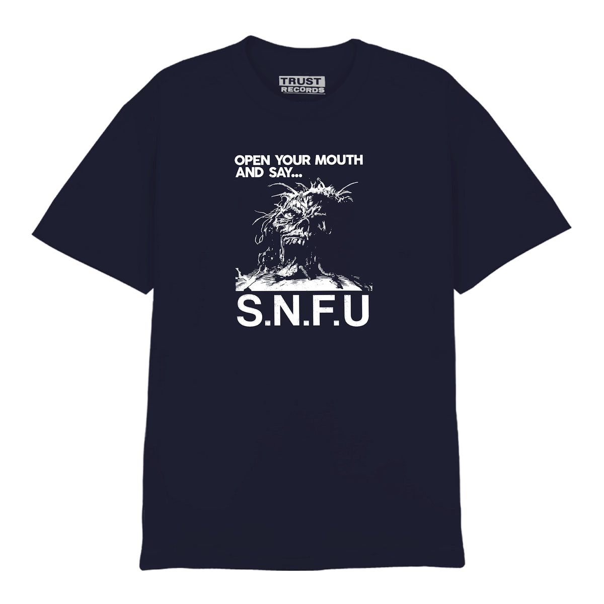 A black SNFU T-shirt with a screenprinted monstrous face, &quot;OPEN YOUR MOUTH AND SAY...&quot; above, bold S.N.F.U below, and a TRUST RECORDS tag inside the collar.