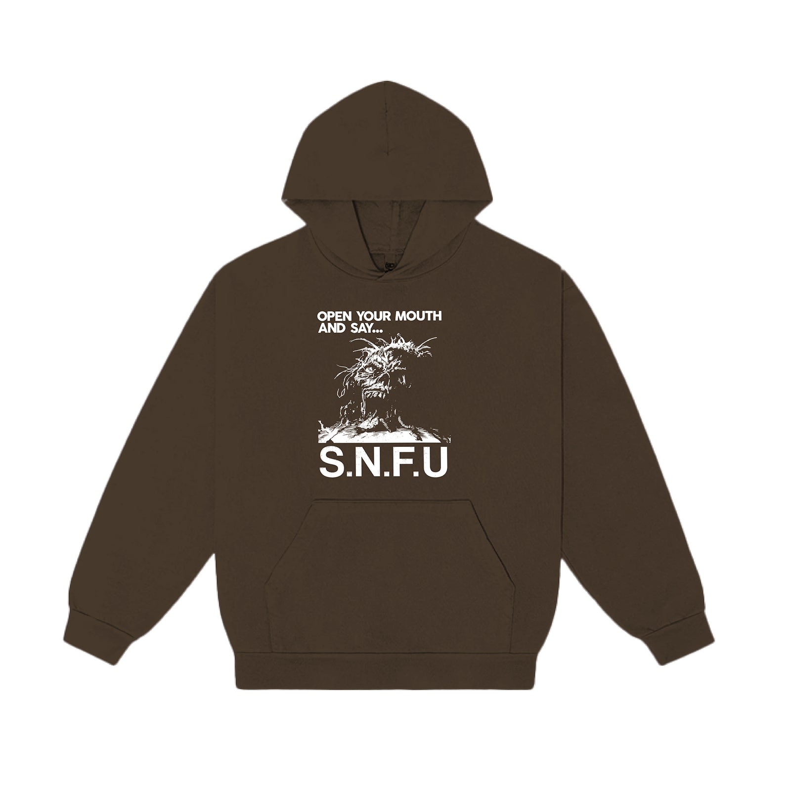 A brown hooded sweatshirt from SNFU, featuring white "OPEN YOUR MOUTH AND SAY... S.N.F.U" text above a screenprinted graphic of a screaming face.