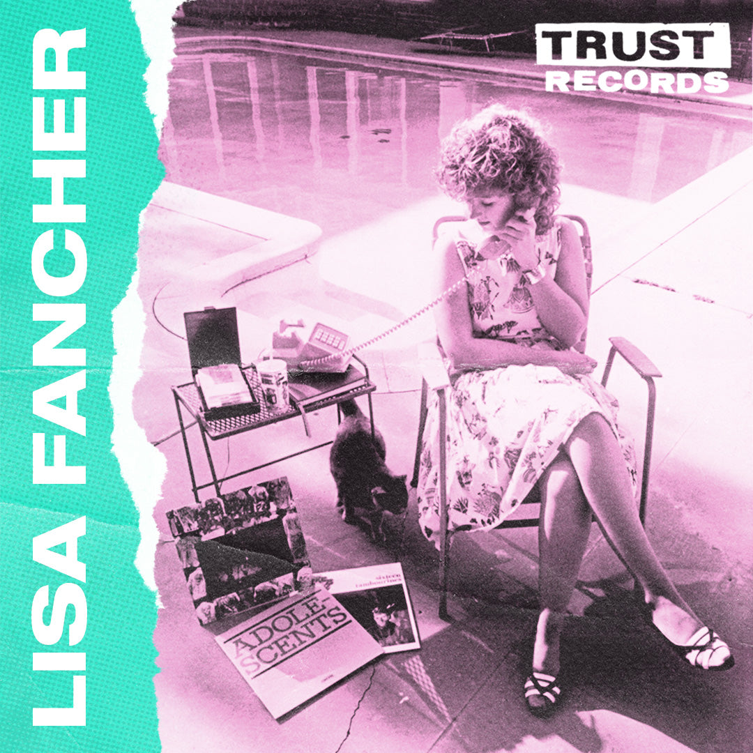 A woman in a floral dress sits by a pool, talking on a corded phone. A small dog, vinyl records, and magazines are on a table beside her. The text reads Lisa Fancher and Trust Records. The image has a pink and teal color scheme.