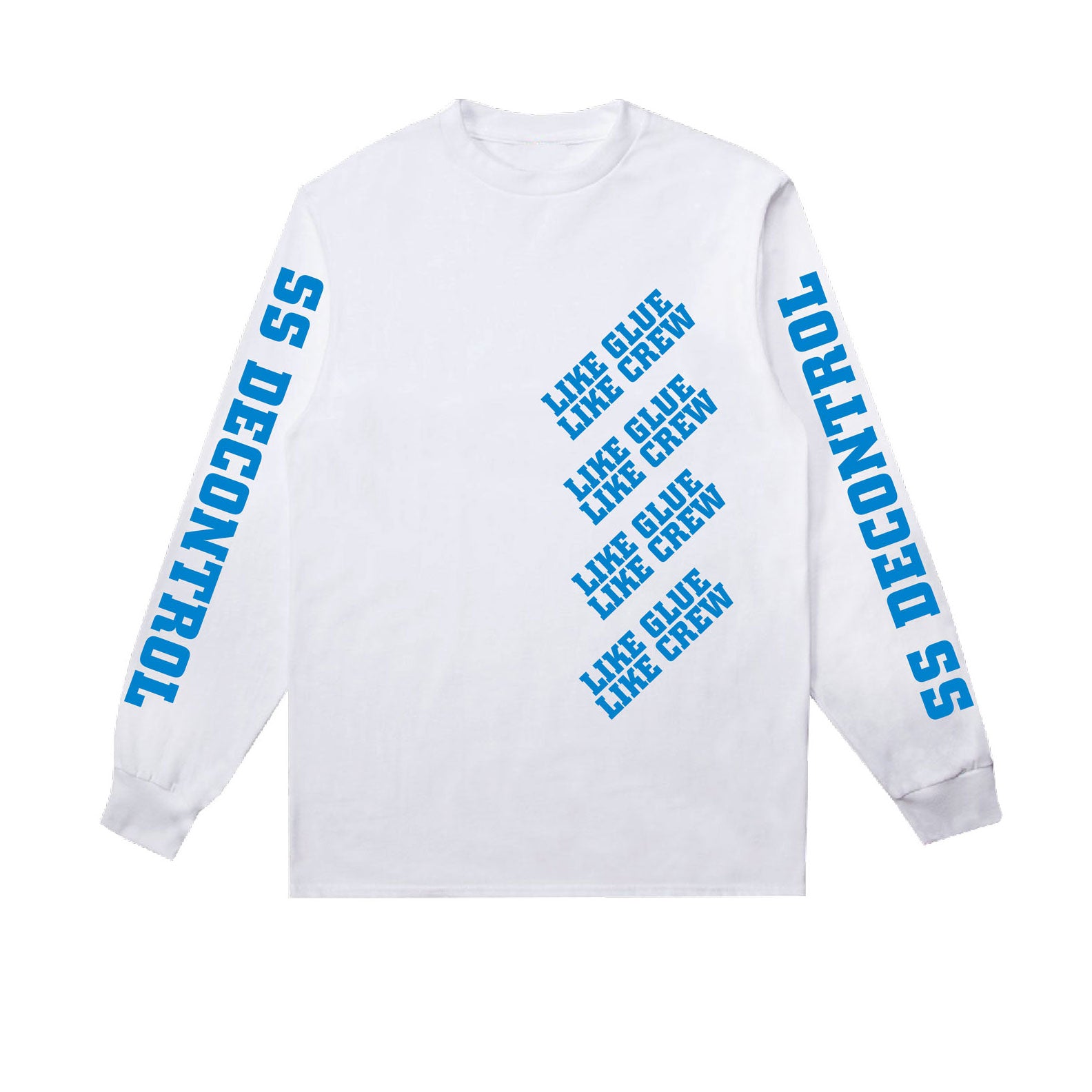 A standout white long-sleeve SS Decontrol shirt featuring “LIKE GLUE, LIKE CREW” repeatedly printed in blue on the front and “SS DECONTROL” down both sleeves.